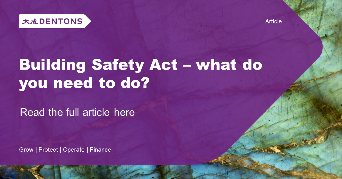 Dentons Building Safety Act what do you need to do?