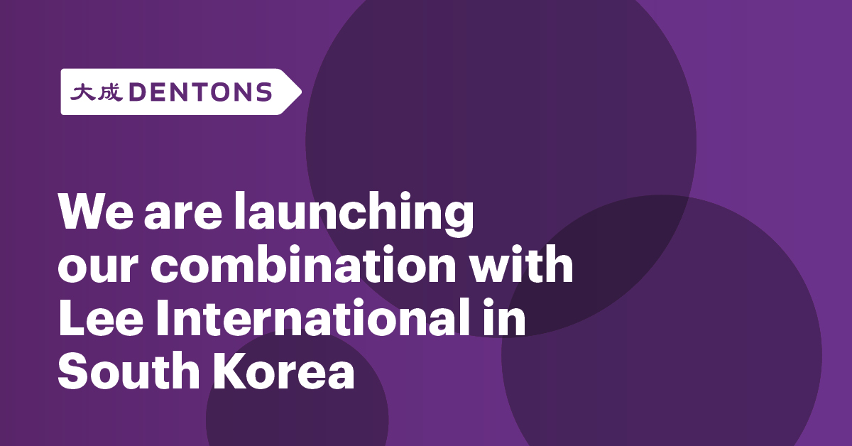 Dentons - Dentons Launches Combination With Lee International In South ...