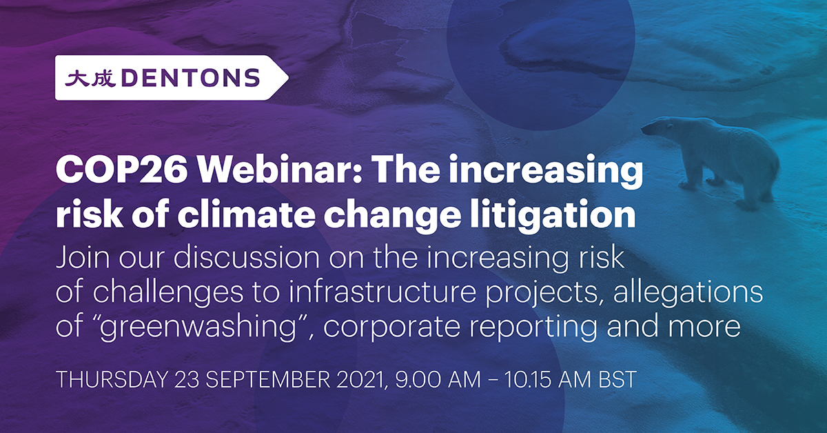 Dentons - COP26 Webinar: The increasing risk of climate change litigation